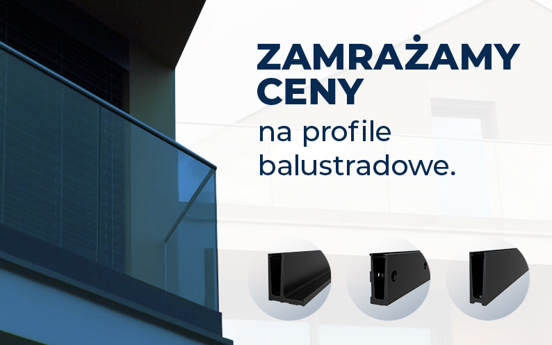 Zamrażamy ceny na balustrady!